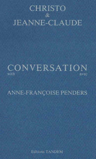 Christo & Jeanne-Claude : conversation avec Anne-Françoise Penders