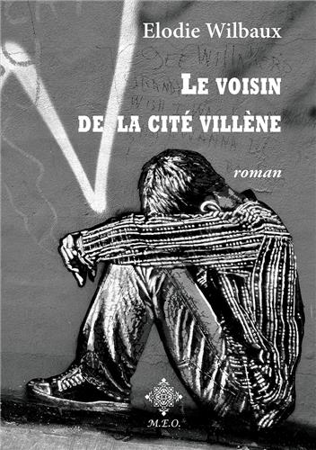 Le voisin de la cité Villène