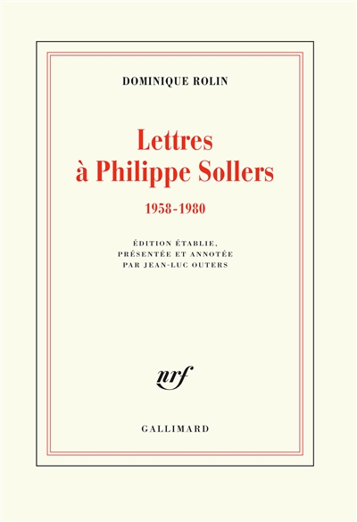 Lettres à Philippe Sollers 1958-1980