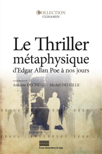 Le Thriller métaphysique : D’Edgar Allan Poe à nos jours
