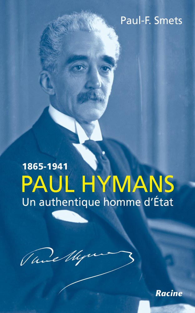 Paul Hymans. Un authentique homme d’état