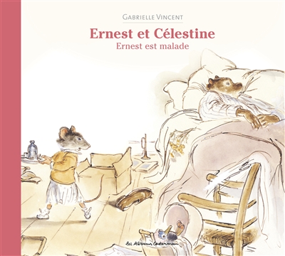 Ernest et Célestine : Ernest est malade