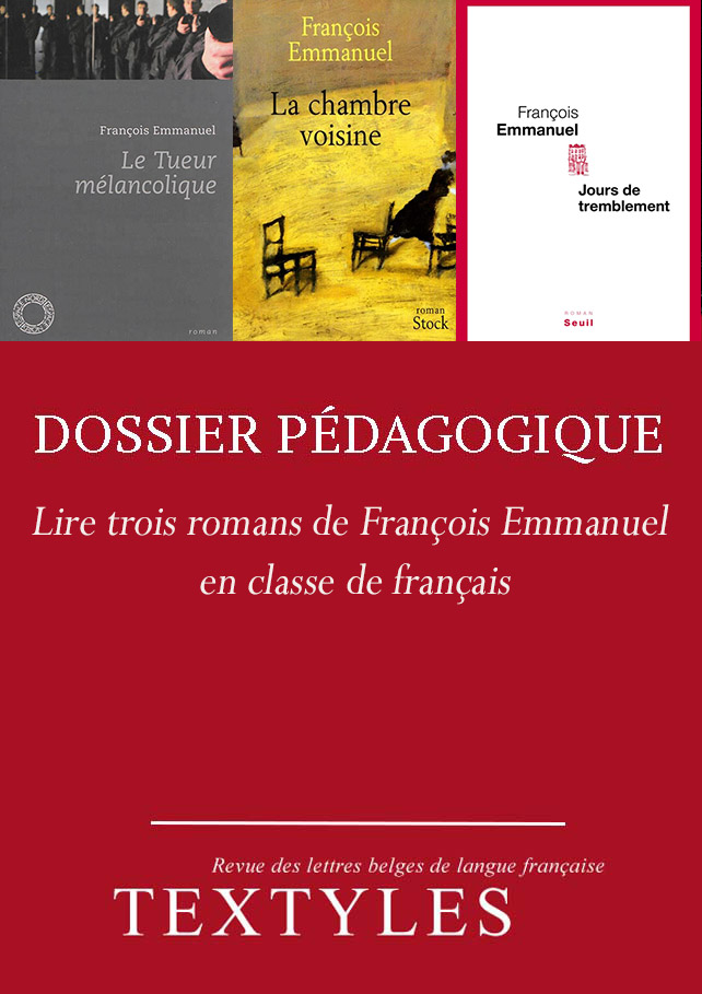 Dossier pédagogique : Lire trois romans de François Emmanuel en classe de français