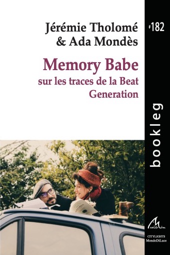 Memory babe : Sur les traces de la Beat Generation