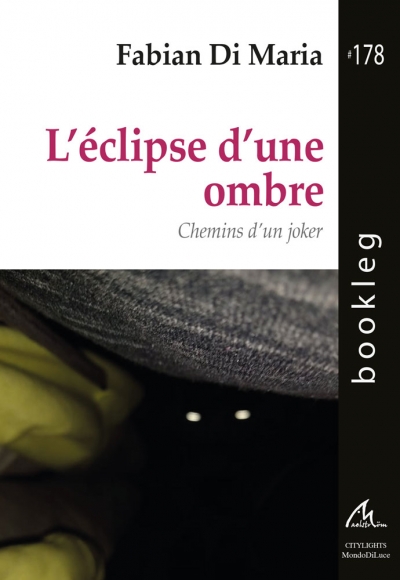 L'éclipse d'une ombre : Chemins d'un joker