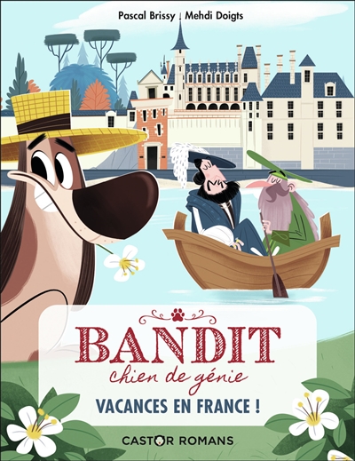 Bandit, chien de génie (volume 5) : Vacances en France