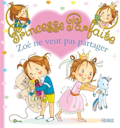 Princesse Parfaite (tome 40) : Zoé ne veut pas partager
