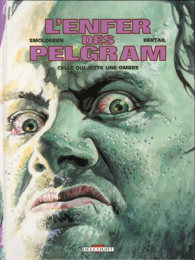 L'enfer des Pelgram (tome 2) : Celle qui jette une ombre