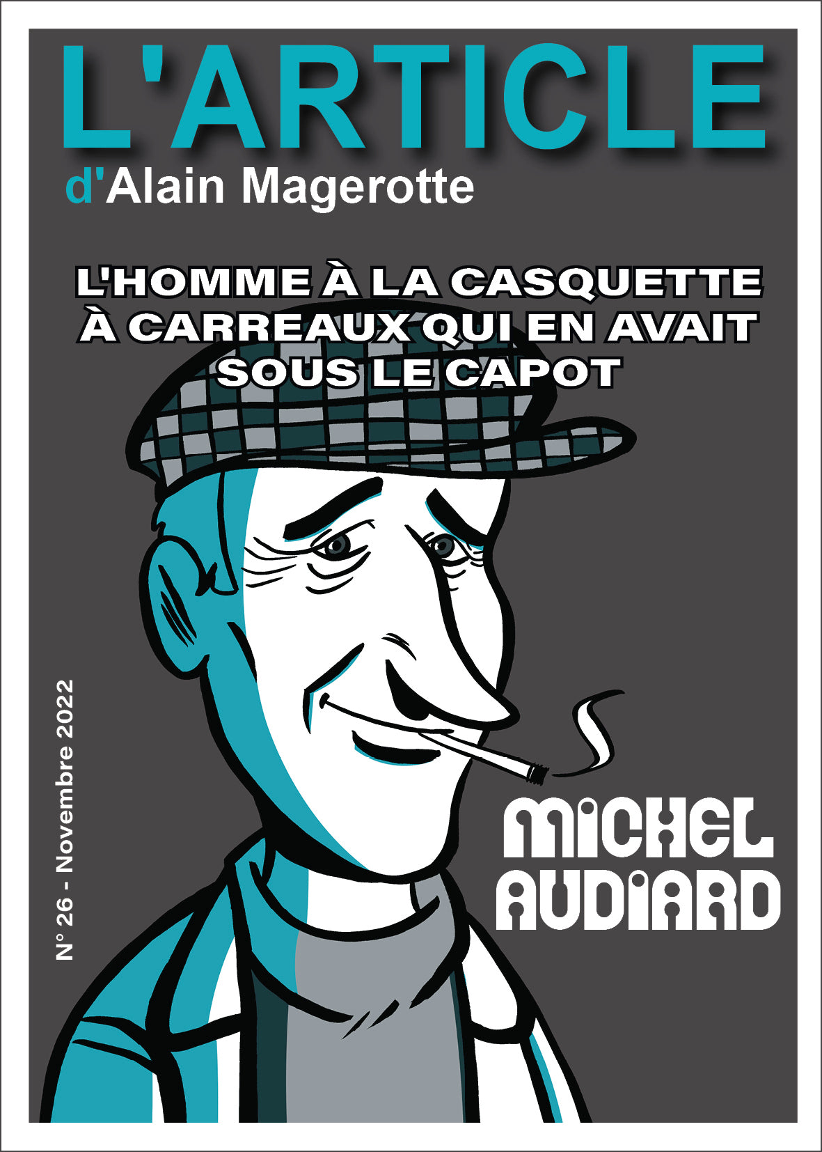 Michel Audiard : L'homme à la casquette à carreaux qui en avait sous le capot (L'Article n°26)