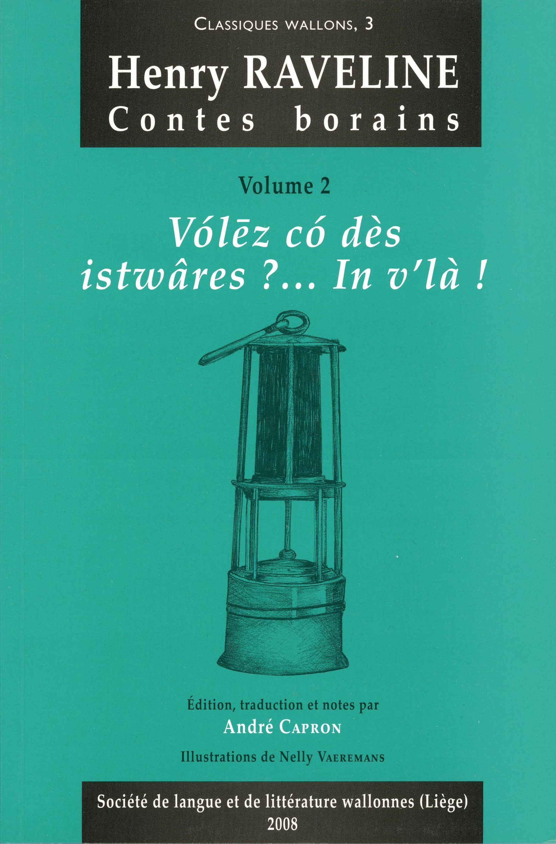 Contes borains (volume 2) : Vólēz có dès istwâres ?… In v’là !
