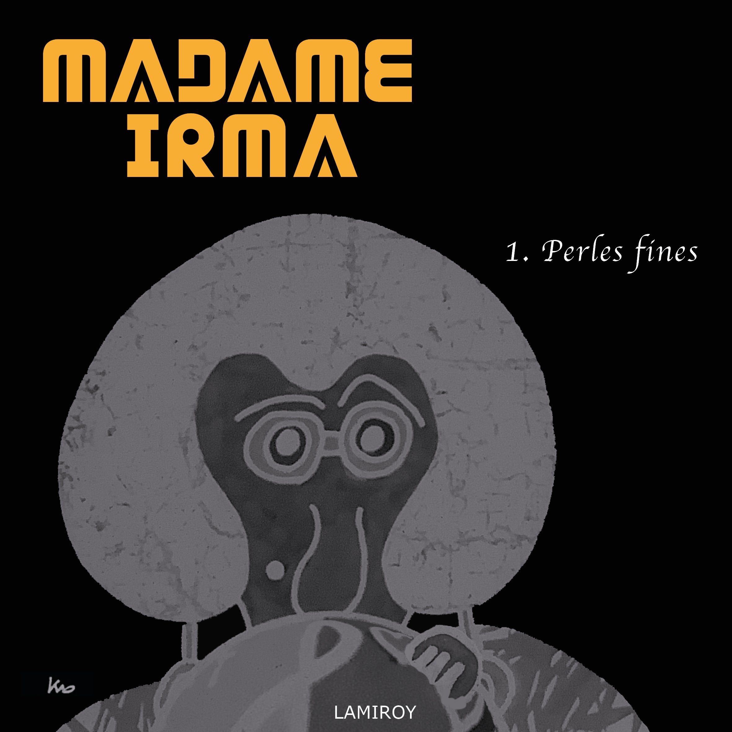 Madame Irma (tome 1) : Perles fines