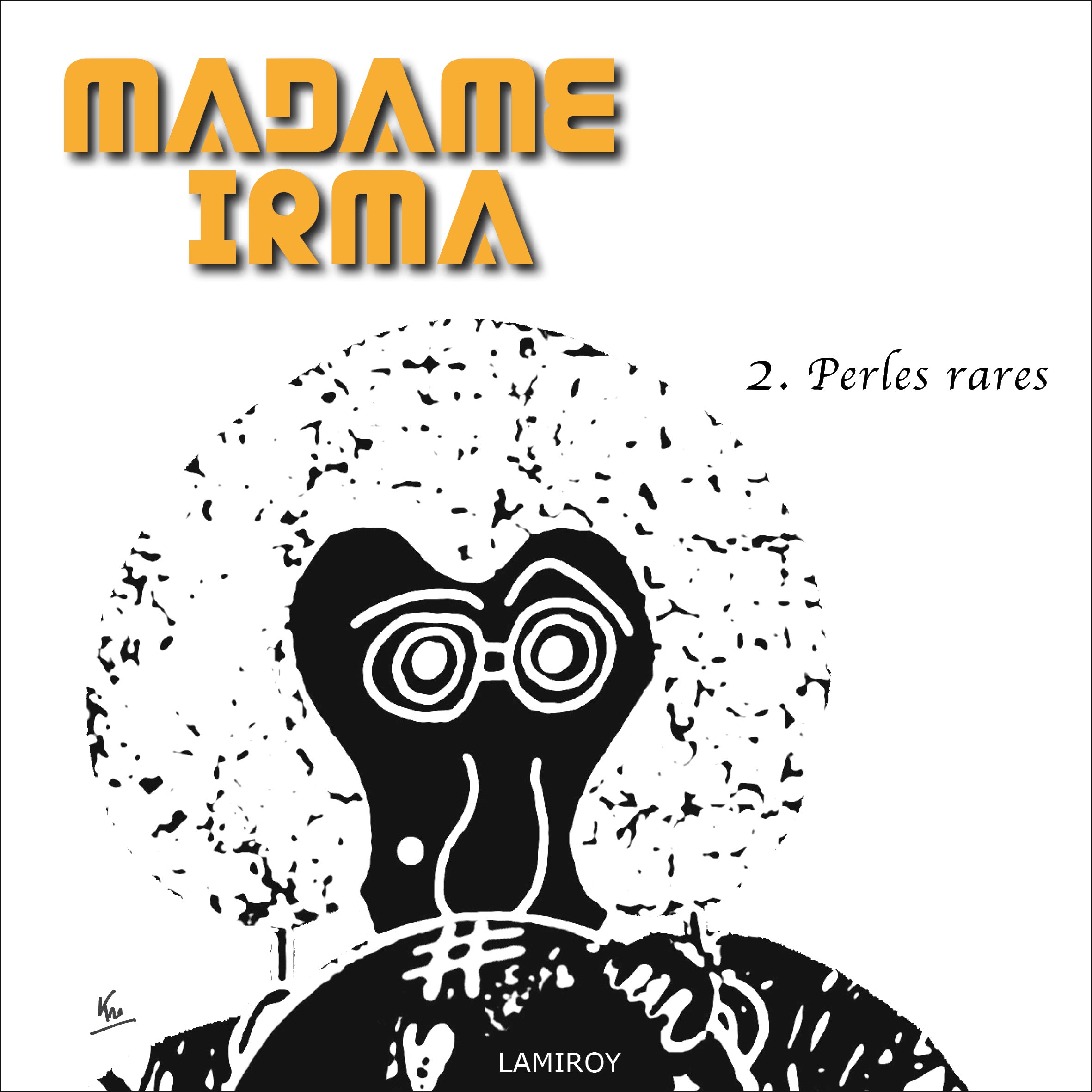 Madame Irma (tome 2) : Perles rares