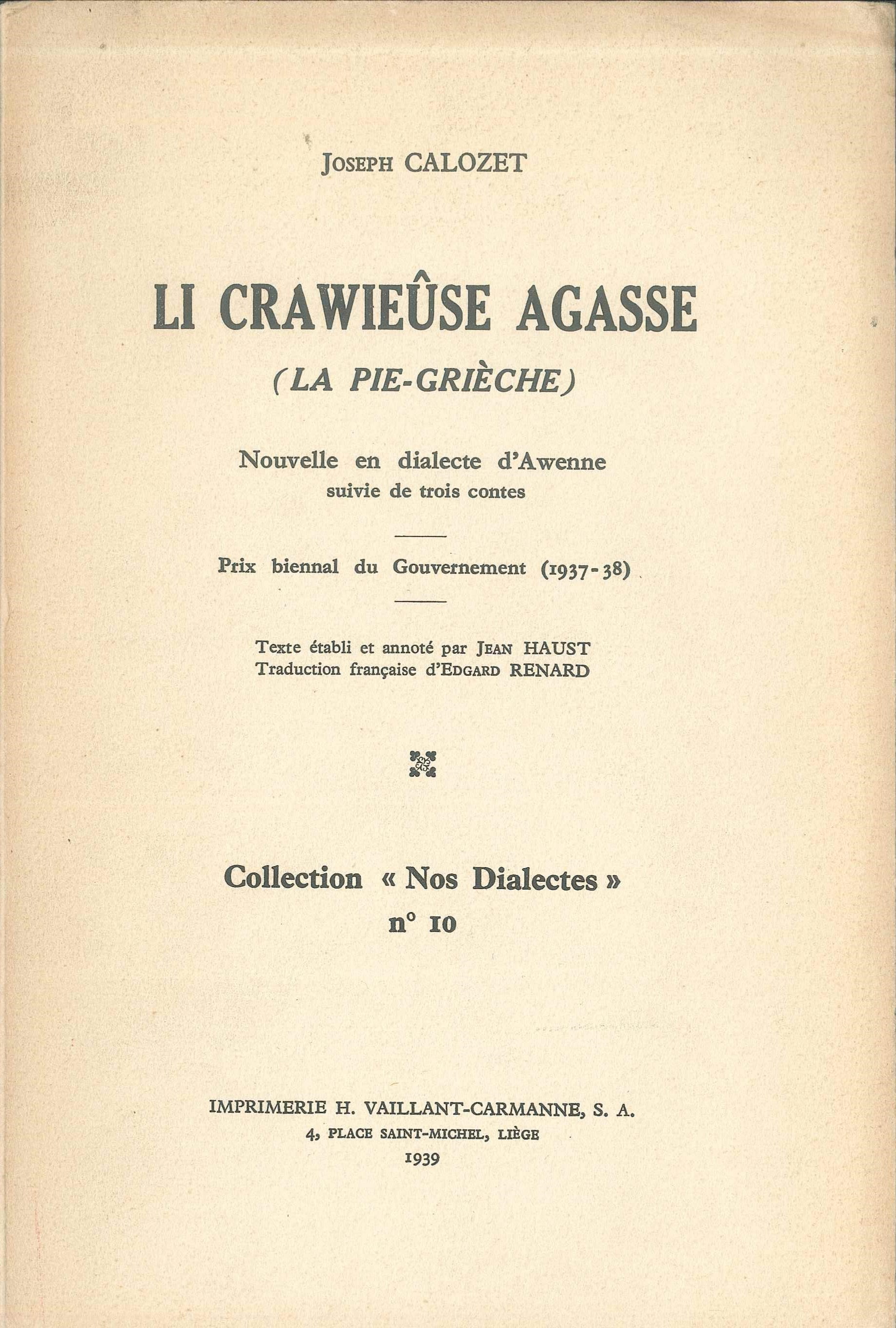 Li crawieûse agasse (La pie-grièche) : Nouvelle en dialecte d'Awenne suivie de trois contes