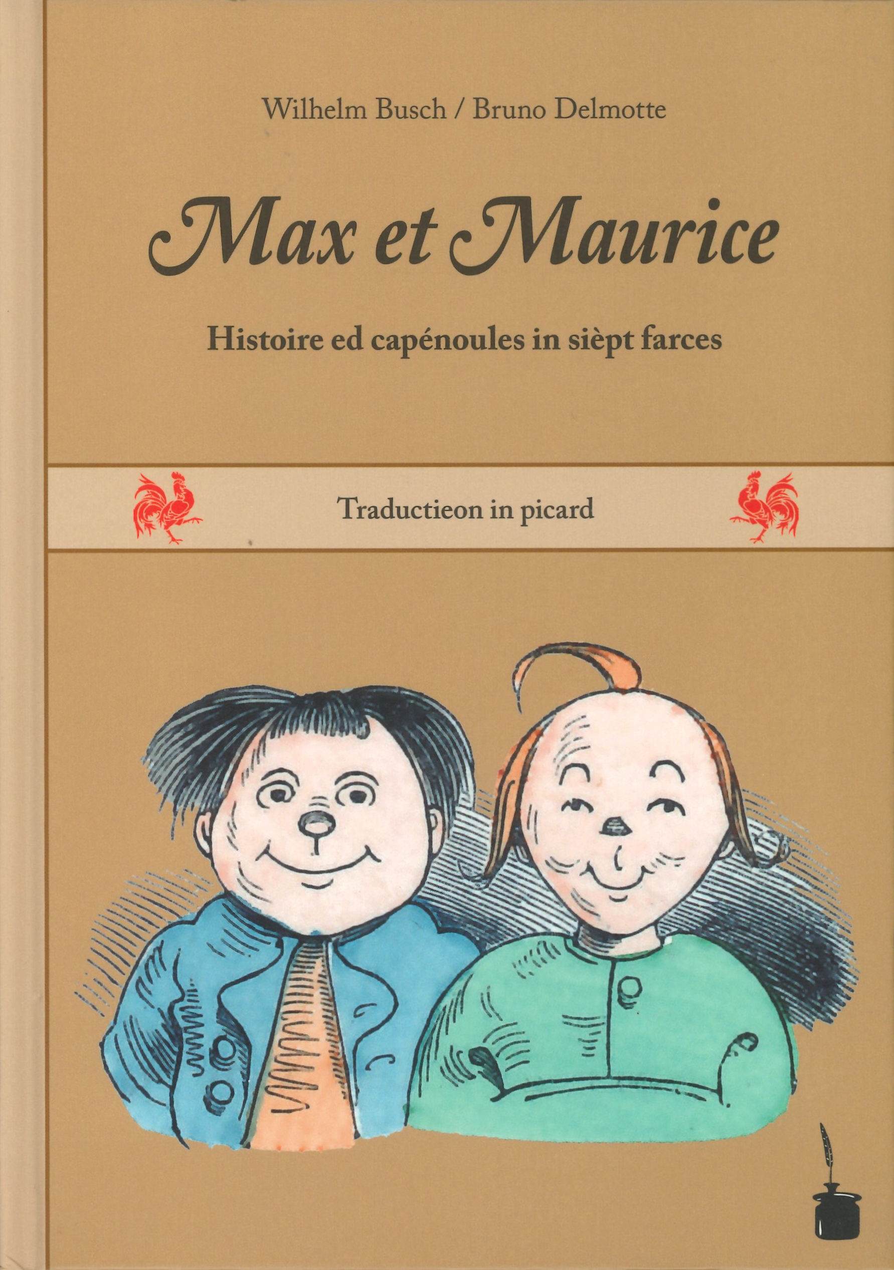 Max et Maurice : Histoire ed capénoules in sièpt farces