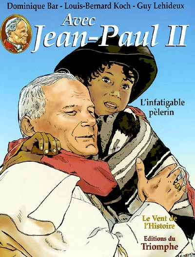 Avec Jean-Paul II (tome 2) : L'infatigable pélerin