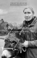 Textyles 62 : François Emmanuel - Un écrivain sur la terre