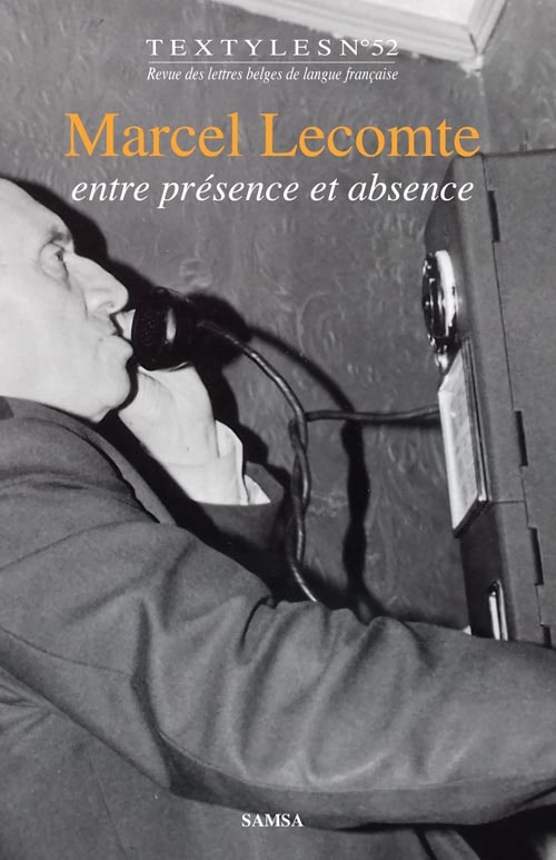 Textyles 52 : Marcel Lecomte - Entre présence et absence