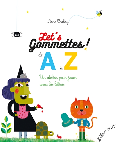 Let's gommettes ! de A à Z : Un atelier pour jouer avec les lettres
