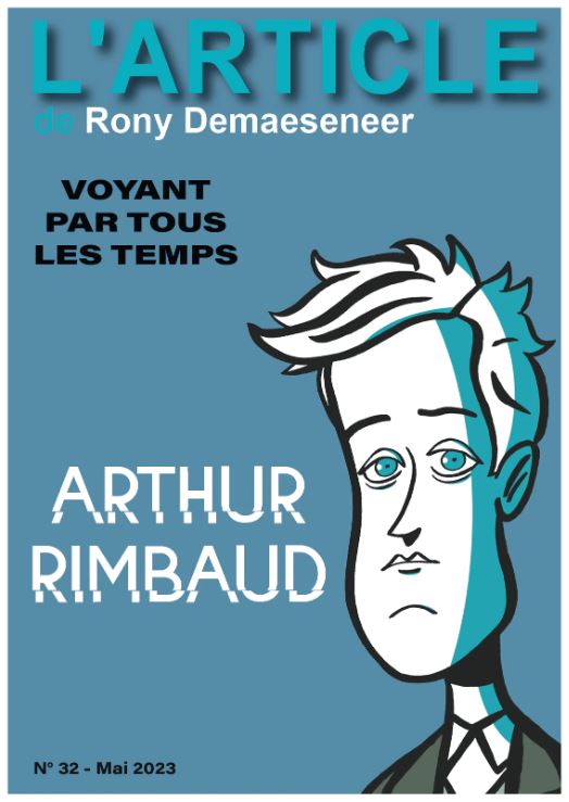 Arthur Rimbaud : Voyant par tous les temps (L'Article n°32)