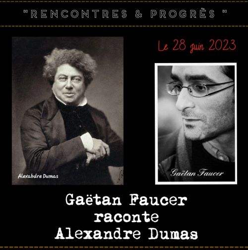 Gaëtan Faucer raconte Alexandre Dumas