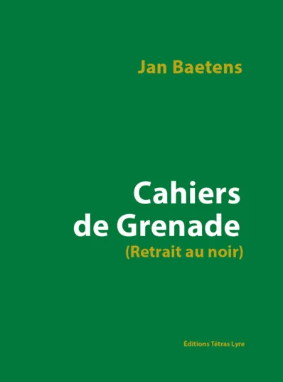 Cahiers de Grenade (Retrait au noir)