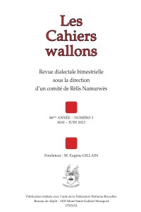 Cahiers wallons-Rèlîs Namurwès - Numéro 3-2023, 86e année  - Mai-Juin 2023