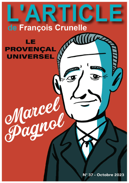 Marcel Pagnol : Le Provencal universel (L'Article n°37)