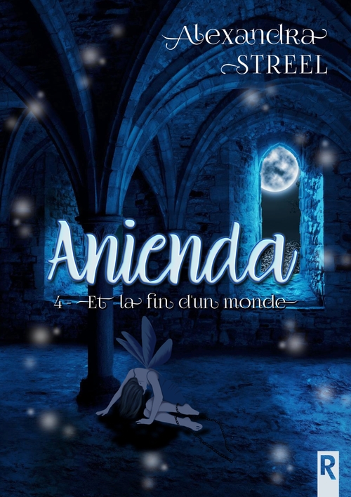 Anienda (tome 4) : Et la fin d’un monde