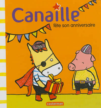 Canaille (volume 4)  : Canaille fête son anniversaire