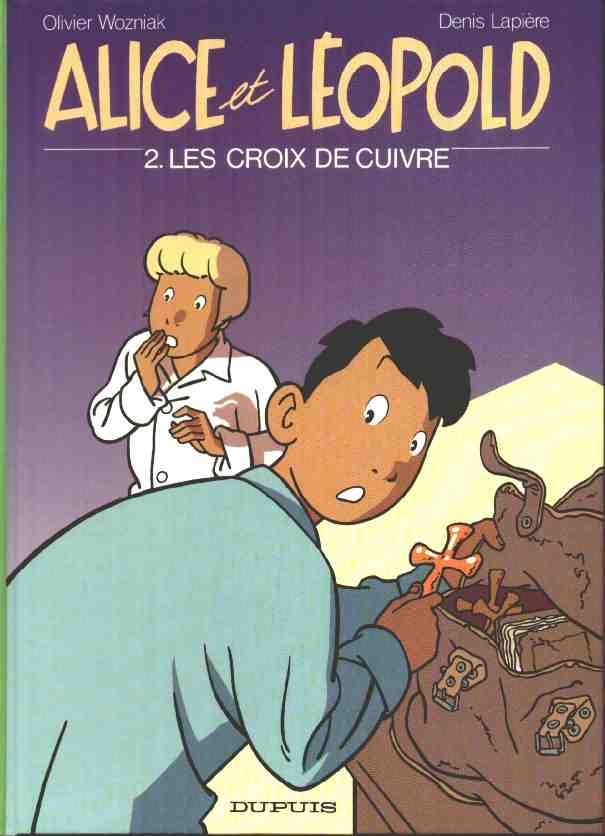 Alice et Léopold (Tome 2) : Les croix de cuivre