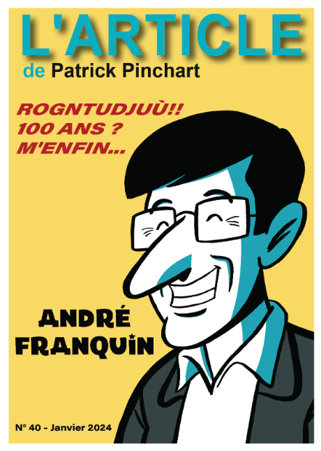 André Franquin : Rogntudjuù!! 100 ans ? M'enfin... (L'Article n°40)