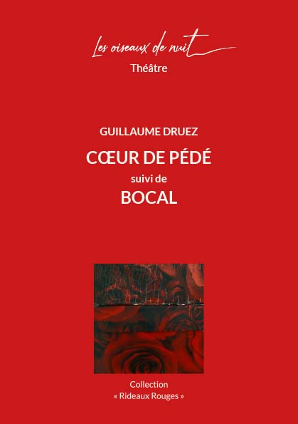 Cœur de pédé; suivi de Bocal