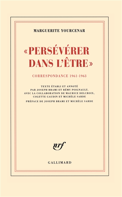 D'Hadrien à Zénon (Volume 3)  : « Persévérer dans l'être » : Correspondance 1961-1963