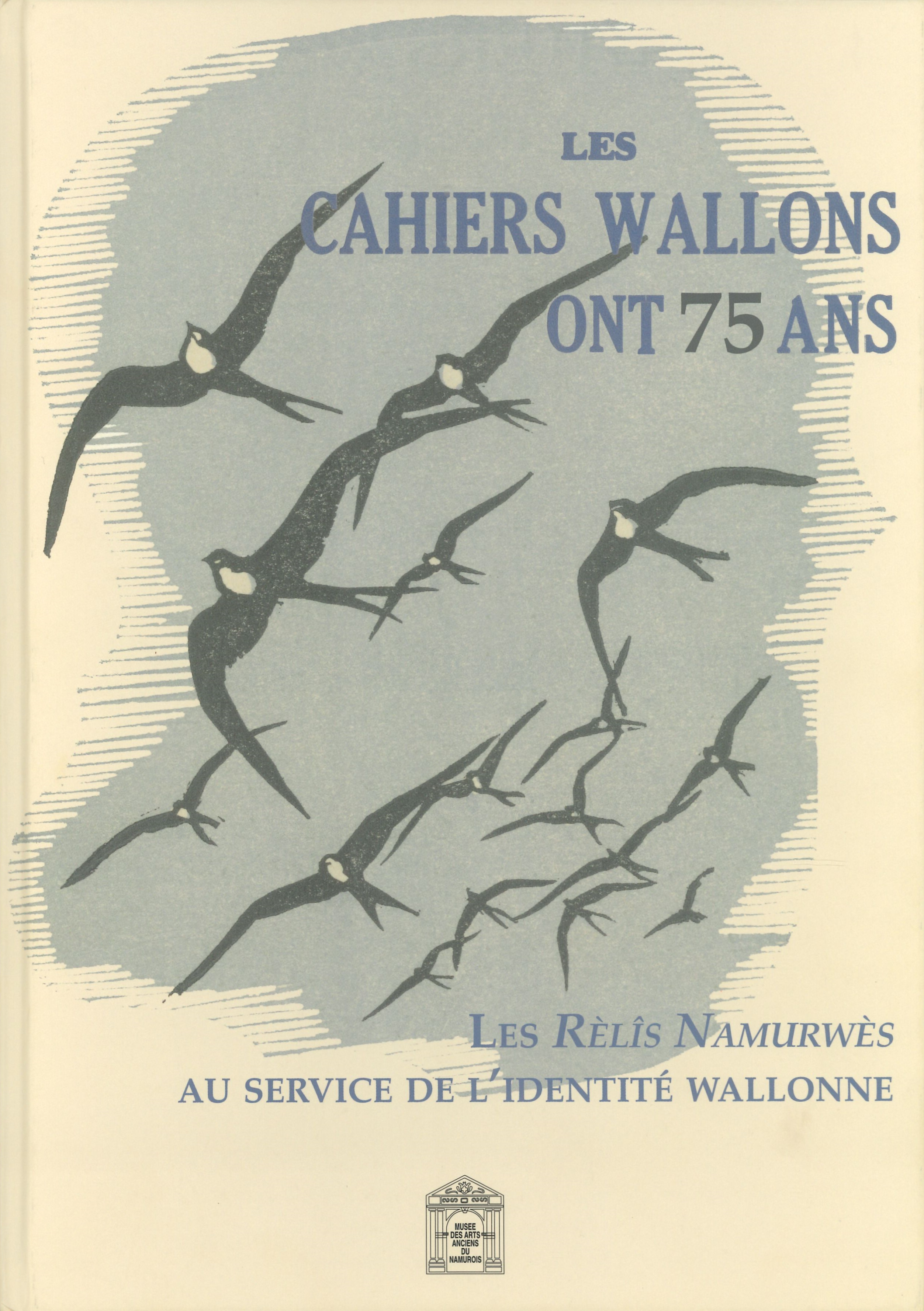 Les Cahiers wallons ont 75 ans : Les Rèlîs Namurwès au service de l'identité wallonne