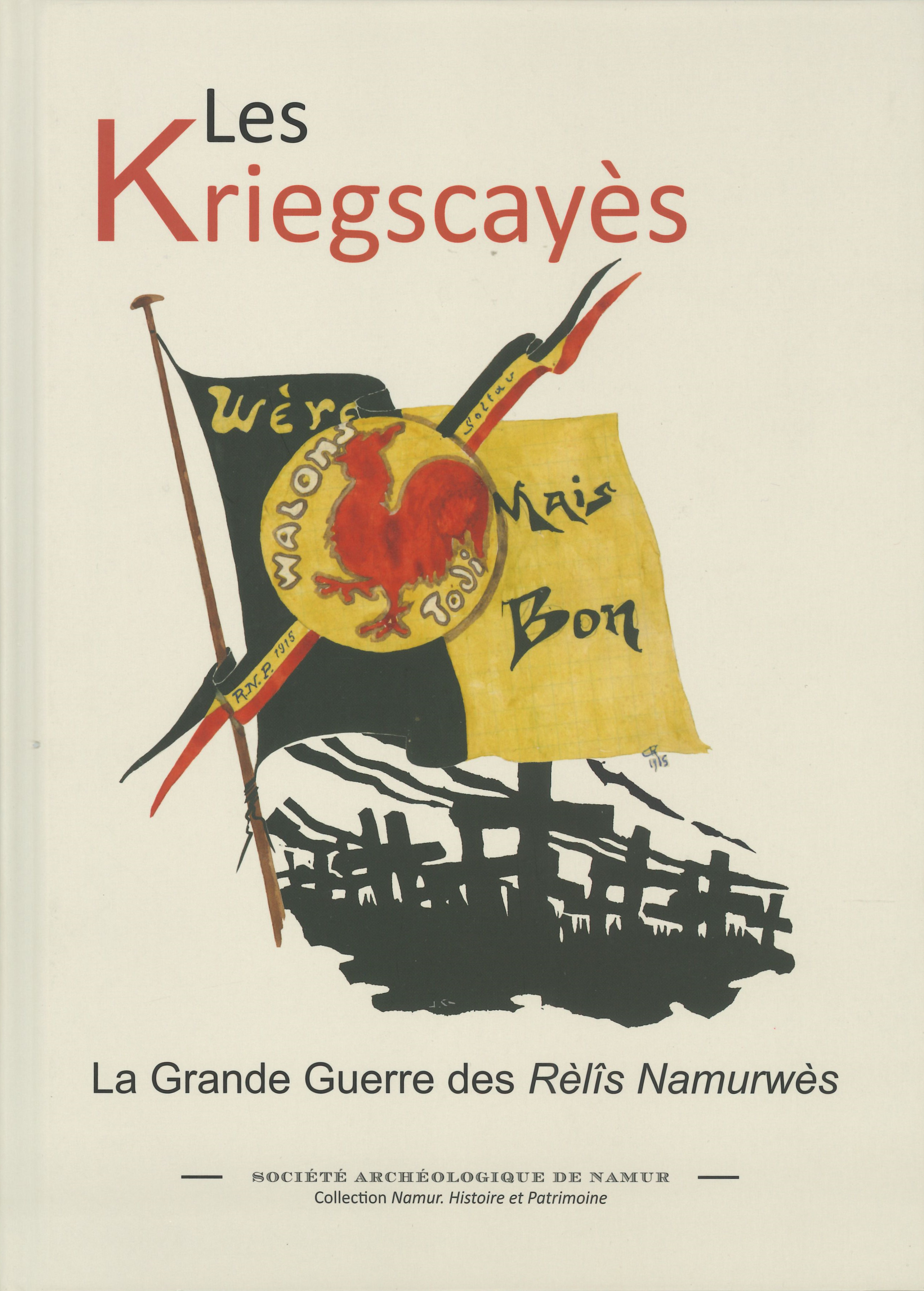 Les Kriegscayès : La Grande Guerre des Rèlîs Namurwès