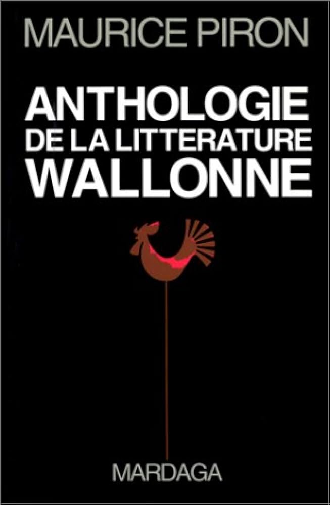 Anthologie de la littérature dialectale de Wallonie (Poètes et prosateurs)