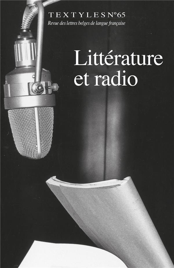 Textyles 65 : Littérature et radio