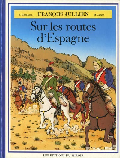 François Jullien (tome 3) : Sur les routes d'Espagne
