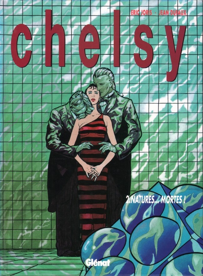Chelsy (tome 2) : Natures...mortes !
