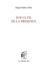 Sur le fil de la présence