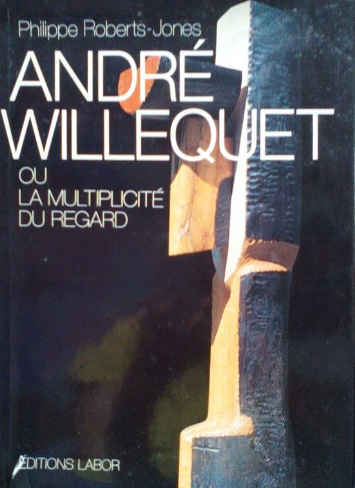 André Willequet ou la multiplicité du regard