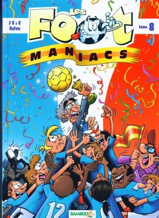 Les Foot-Maniacs (Tome 8)