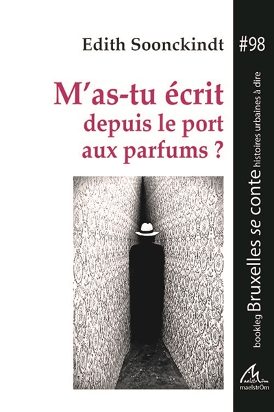 M’as-tu écrit depuis le port aux parfums ?