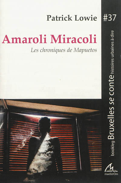 Les Chroniques de Mapuetos (volume 1) : Amaroli Miracoli
