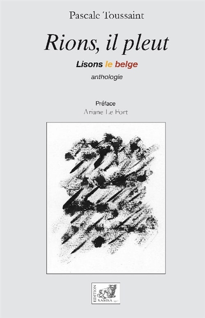 Rions, il pleut : Lisons le belge (Anthologie)