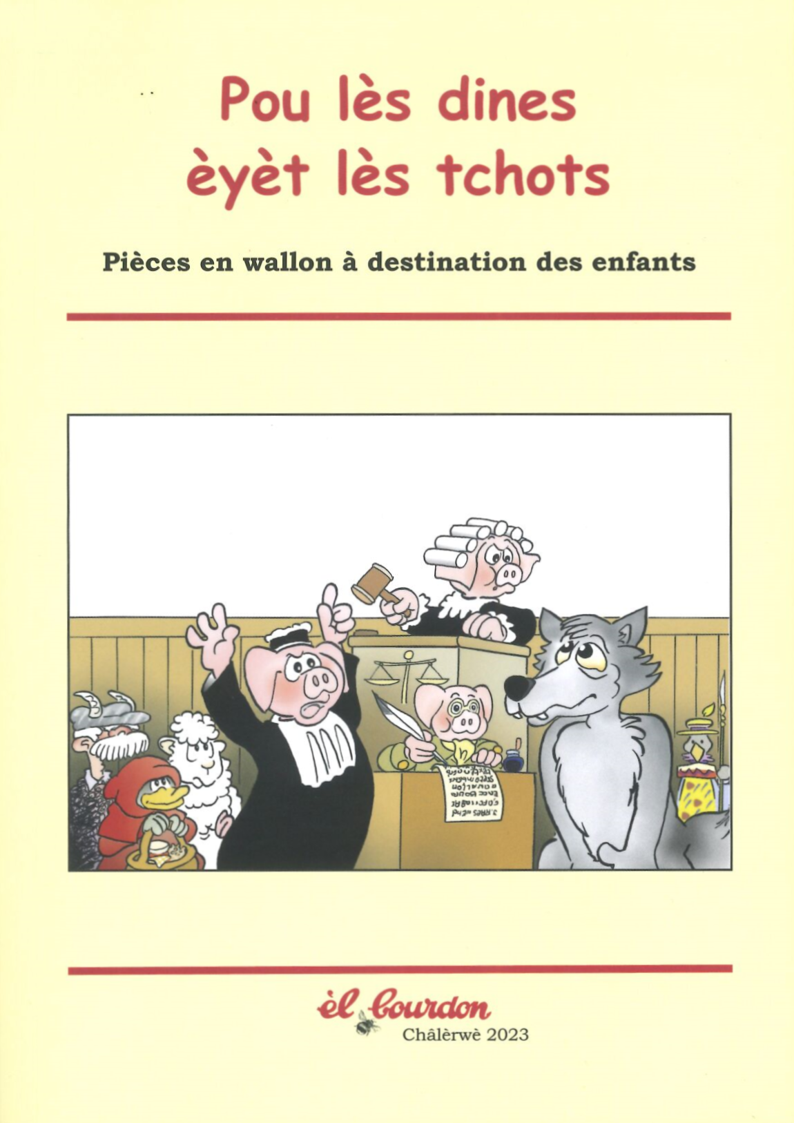 Pou lès dines èyèt lès tchots : Pièces en wallon à destination des enfants