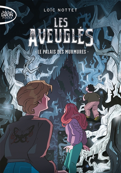 Les aveuglés : Le palais des murmures