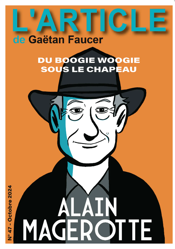 Alain Magerotte : Du boogie woogie sous le chapeau (L'Article n°47)