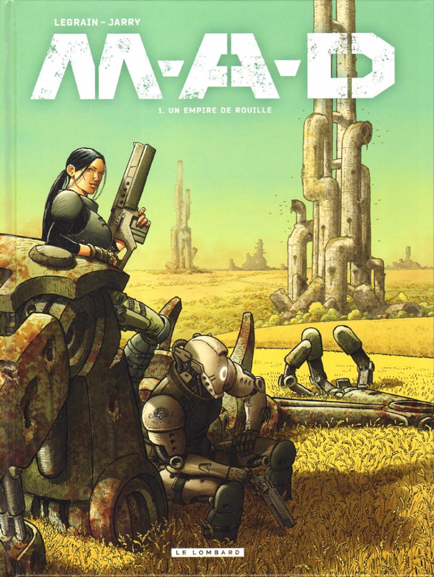 M.A.D (tome 1) : Un empire de rouille