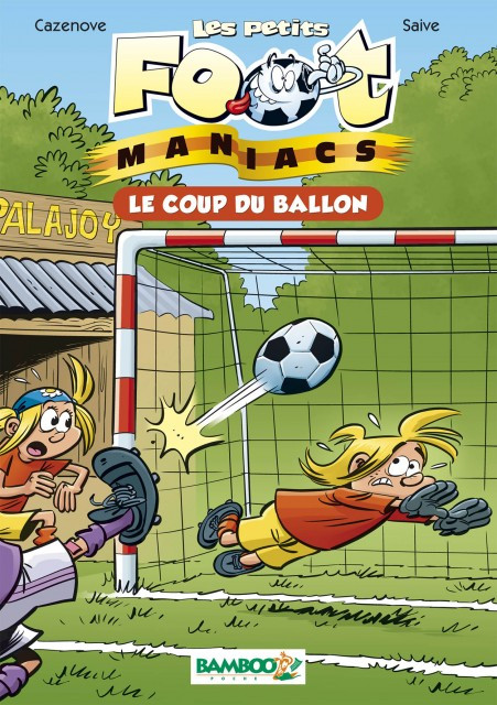 Les petits Foot-Maniacs : Le coup du ballon (tome 1)